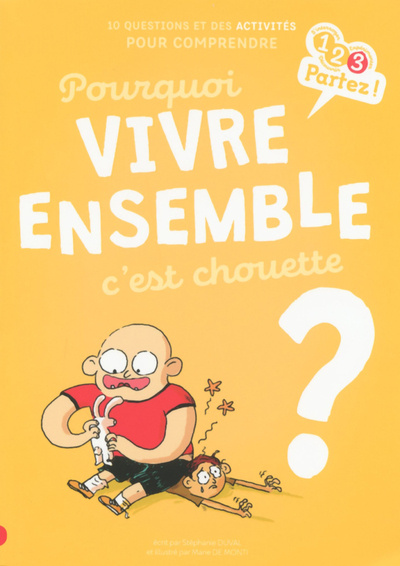 Book Pourquoi VIVRE ENSEMBLE c'est chouette ? Stéphanie Duval