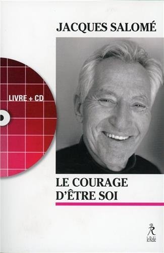 Kniha Le courage d'être soi + CD Jacques Salomé