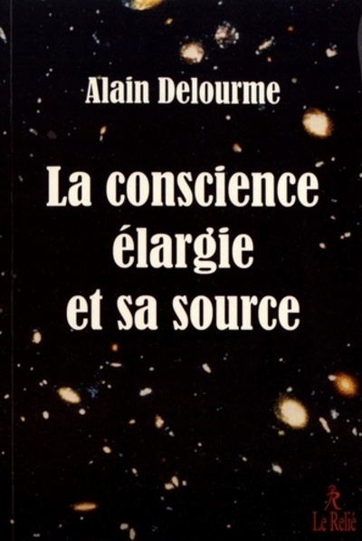 Knjiga La conscience élargie et sa source Alain Delourme