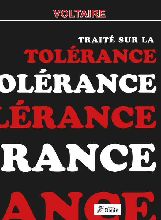 Carte Voltaire - Traité sur la tolérance & Larousse - Article la Tolérance - Reprint de l'édition 1763 Voltaire