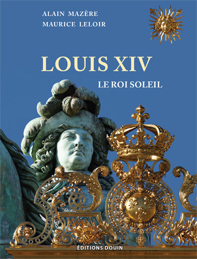 Carte LOUIS XIV. LE ROI SOLEIL Mazère
