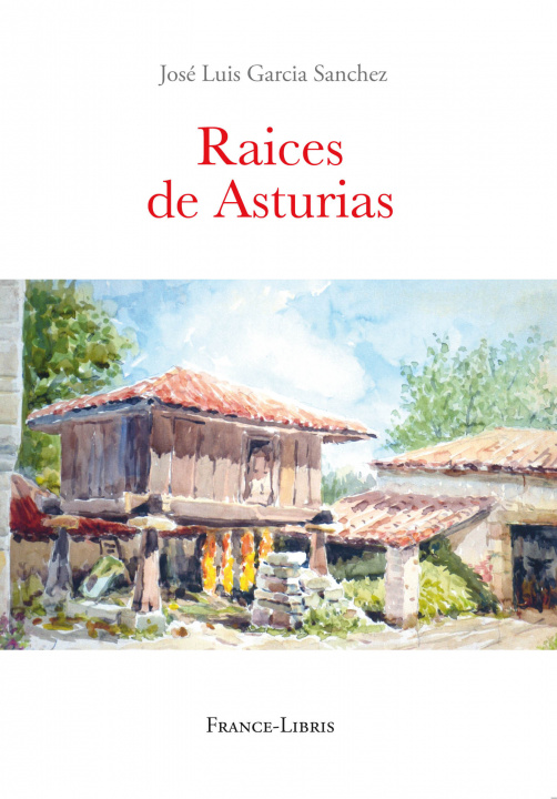 Book Raices de Asturias Garcia Sanchez