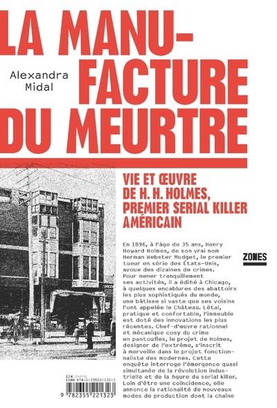 Carte La manufacture du meurtre - Vie et oeuvre de H. H. Holmes, premier serial killer américain Alexandra Midal