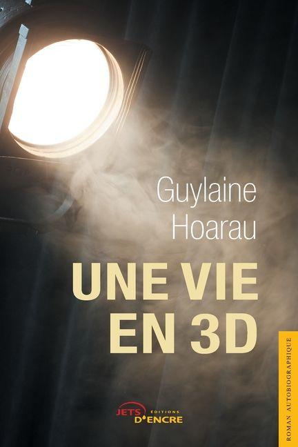 Boek Une vie en 3 D Guylaine Hoarau