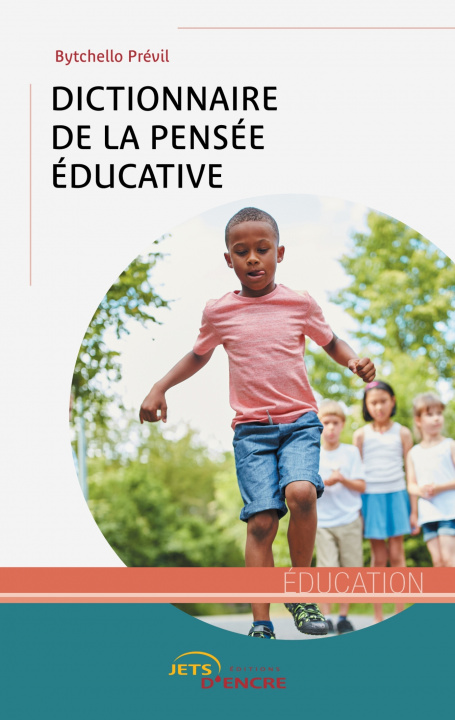 Knjiga Dictionnaire de la pensée éducative Bytchello Prévil