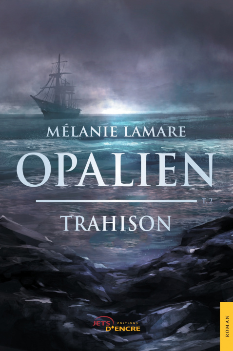 Knjiga Opalien T. 2 : Trahison Mélanie Lamare
