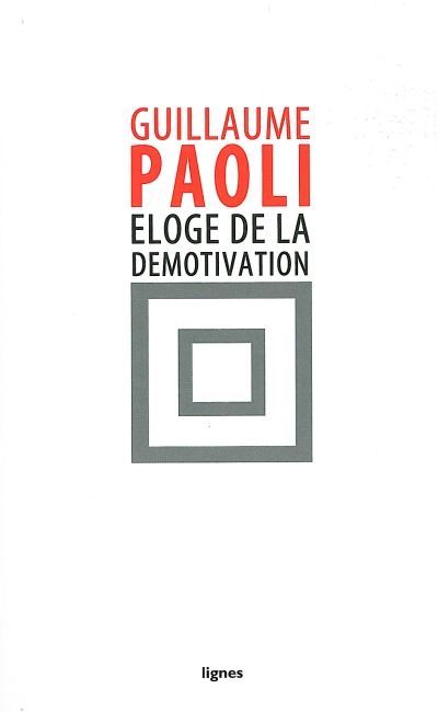 Book Éloge de la démotivation Guillaume Paoli