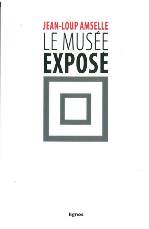 Book Le Musée exposé Jean-Loup Amselle