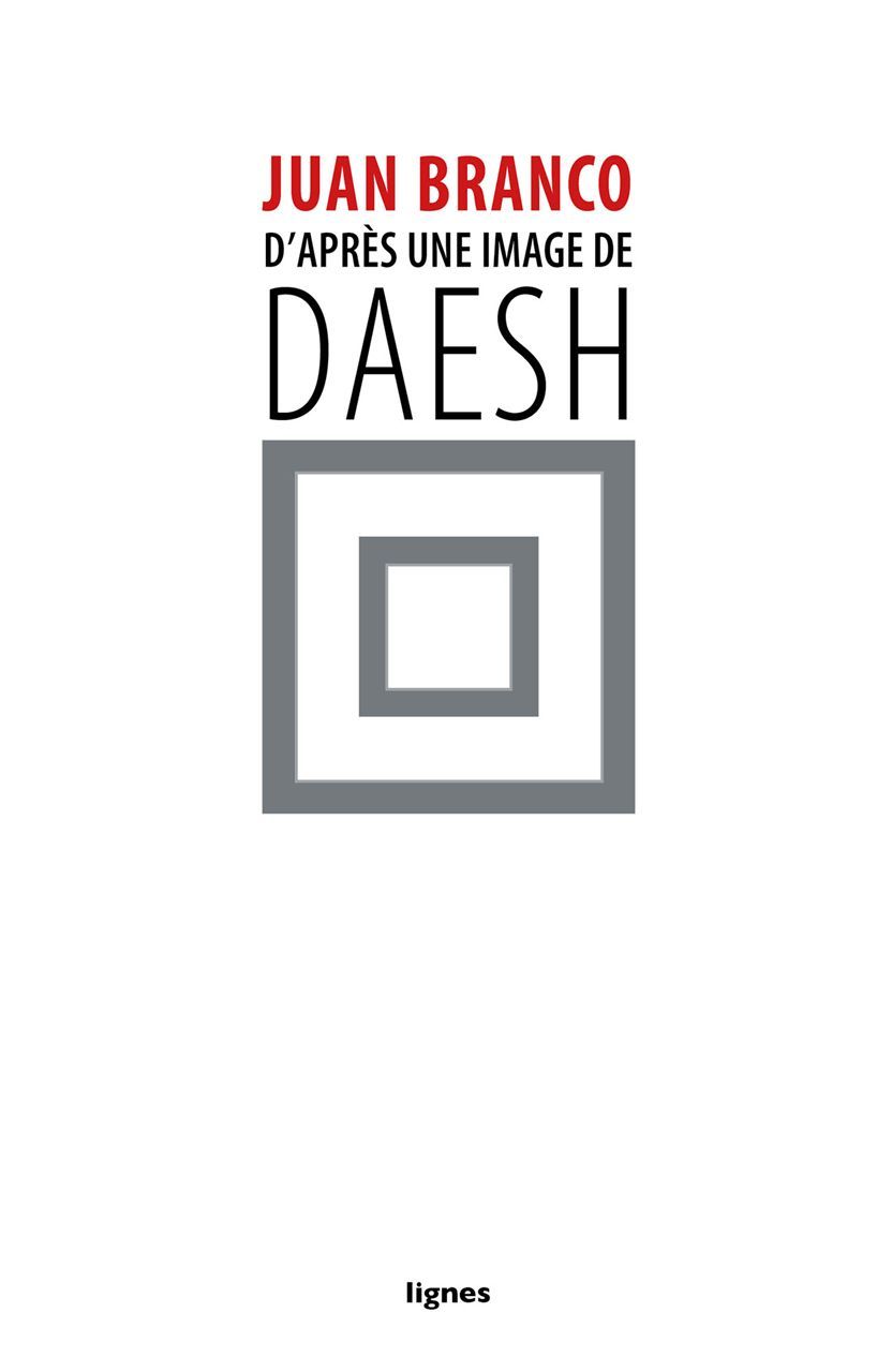 Buch D'après une image de Daesh Juan Branco