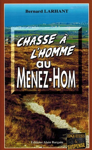 Buch Chasse à l’homme au Ménez-Hom LARHANT