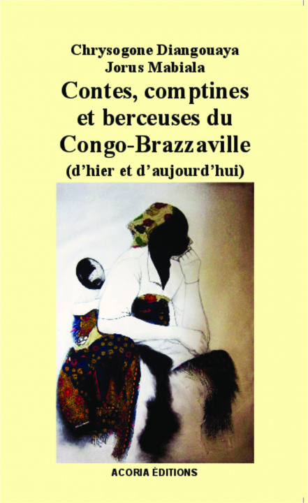 Könyv Contes, comptines et berceuses du Congo-Brazzaville Diangouaya