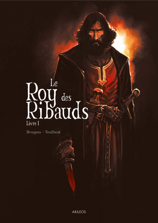Kniha Le Roy des Ribauds T1 BRUGEAS-V+ TOULHOAT-R
