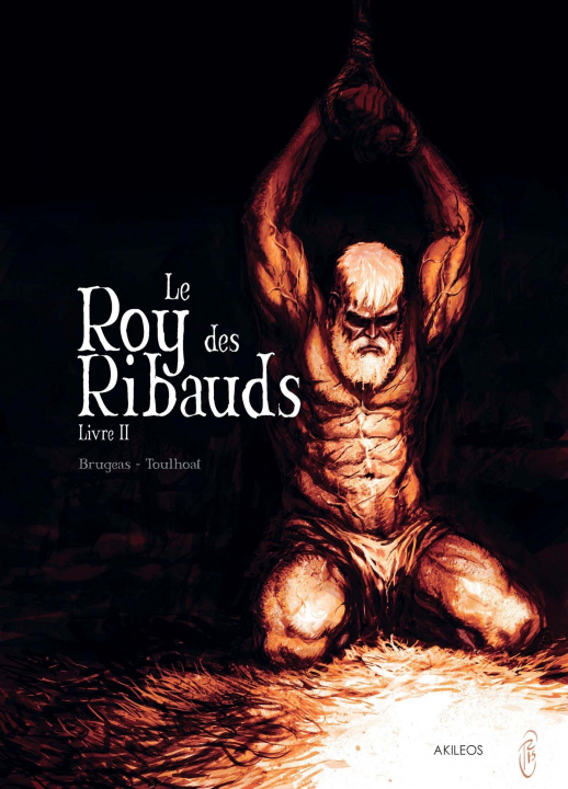 Kniha Le Roy des Ribauds T2 BRUGEAS-V+ TOULHOAT-R