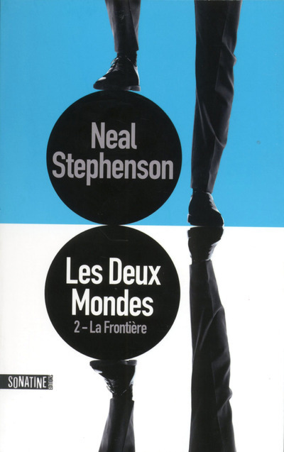 Kniha Les Deux Mondes - tome 2 La Frontière Neal Stephenson