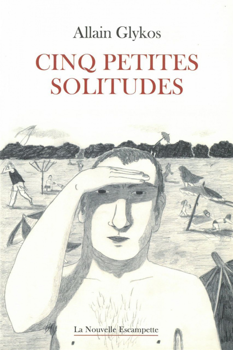 Kniha Cinq petites solitudes Allain Glykos