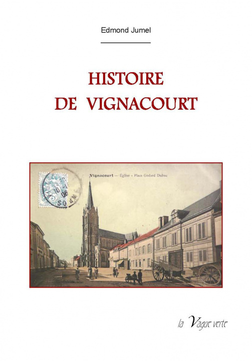 Libro HISTOIRE DE VIGNACOURT Jumel