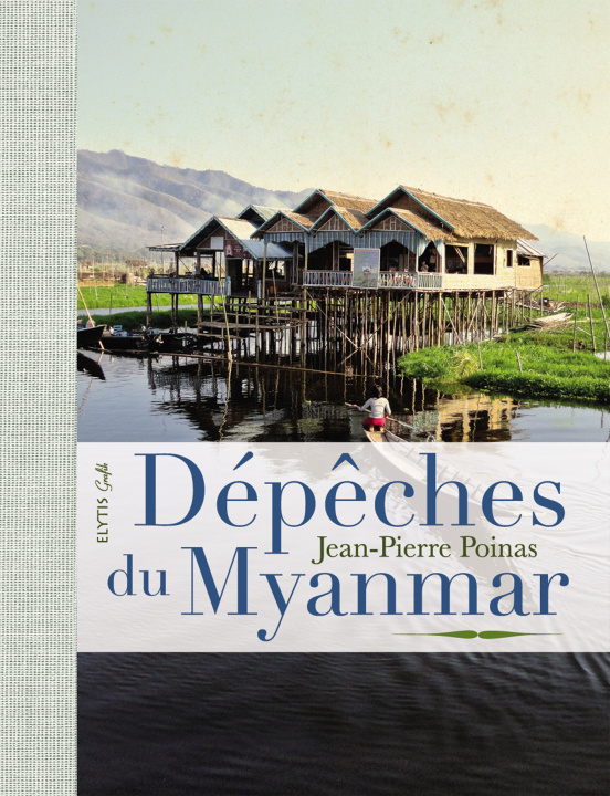 Kniha DEPECHES DU MYANMAR Jean-Pierre POINAS