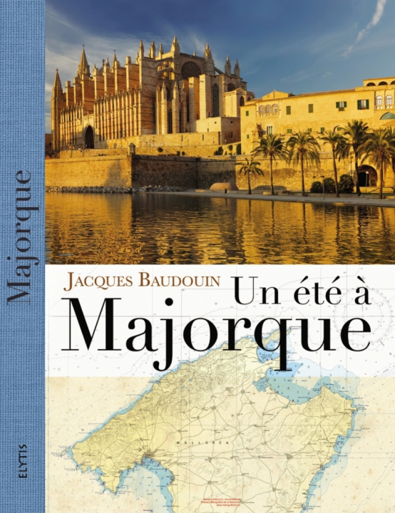 Knjiga UN ETE A MAJORQUE Jacques BAUDOUIN
