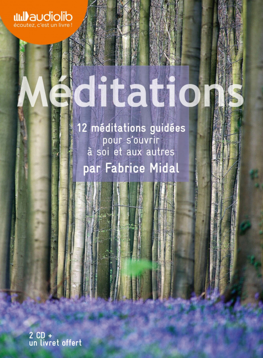 Kniha Méditations - 12 méditations guidées pour s'ouvrir à soi et aux autres Fabrice Midal