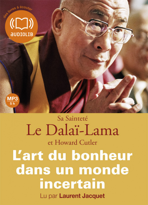 Könyv L'Art du bonheur dans un monde incertain Le dalaï-lama