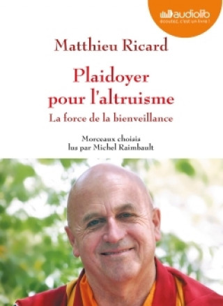 Kniha Plaidoyer pour l'altruisme - La force de la bienveillance Matthieu Ricard