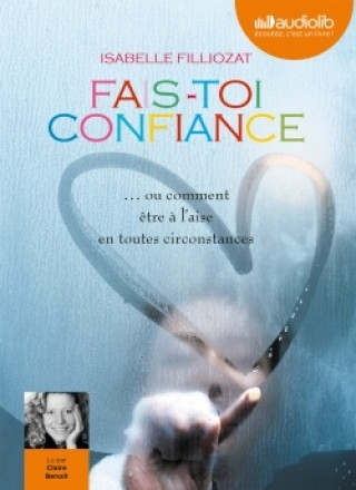 Knjiga Fais-toi confiance Isabelle Filliozat