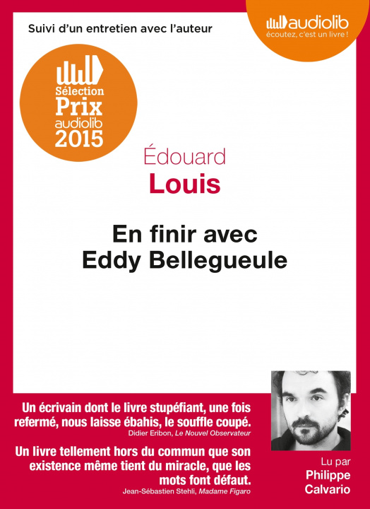 Kniha En finir avec Eddy Bellegueule, lu par Philippe Calvario Edouard Louis