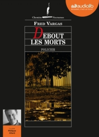 Kniha Debout les morts Fred Vargas