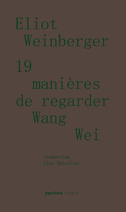 Kniha 19 manières de regarder Wang Wei Eliot Weinberger