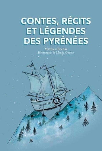 Könyv Contes, récits et légendes des Pyrénées BECHAC