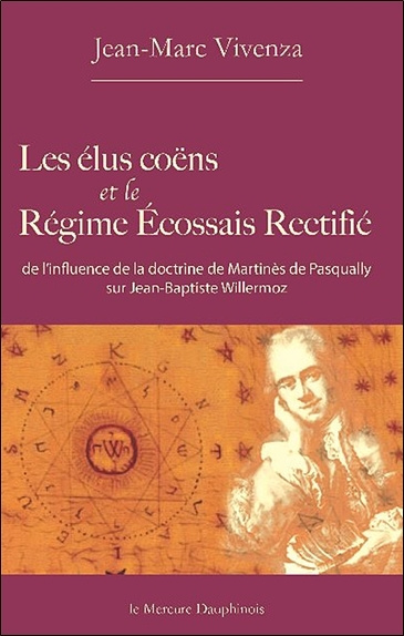 Könyv Les élus coëns et le Régime Ecossais Rectifié Vivenza