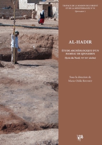 Buch Al-Hadir - étude archéologique d'un hameau de Qinnasrin, Syrie du Nord, VIIe-XIIe siècles 