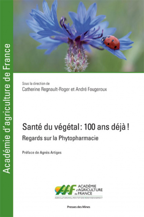 Kniha Santé du végétal : 100 ans déjà ! Fourgeroux