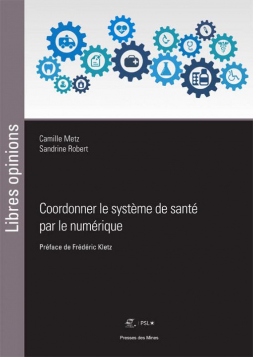 Книга Coordonner le système de santé par le numérique Metz