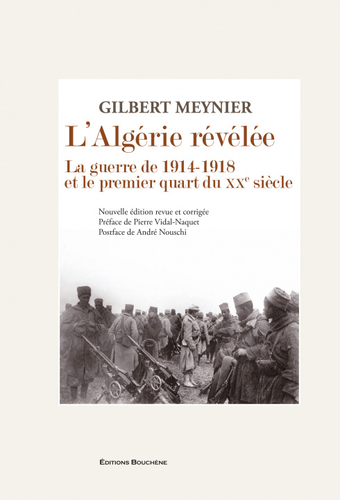 Kniha L'Algérie révélée. La guerre de 1914-1918 Meynier