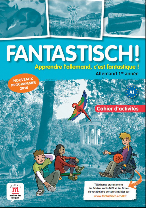 Kniha FANTASTISCH! 1RE ANNEE - CAHIER D'ACTIVITES 