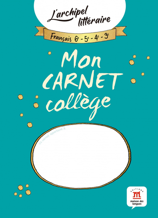 Kniha Mon carnet collège - L'archipel littéraire 
