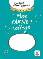 Könyv Mon carnet collège - L'archipel littéraire 