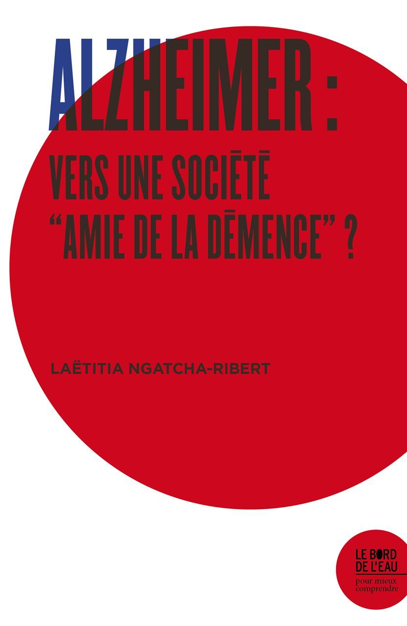 Könyv Alzheimer : Vers une Société "Amie de la Demence" ? Laetitia Ribert