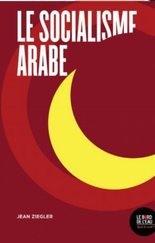 Knjiga Le socialisme arabe Ziegler