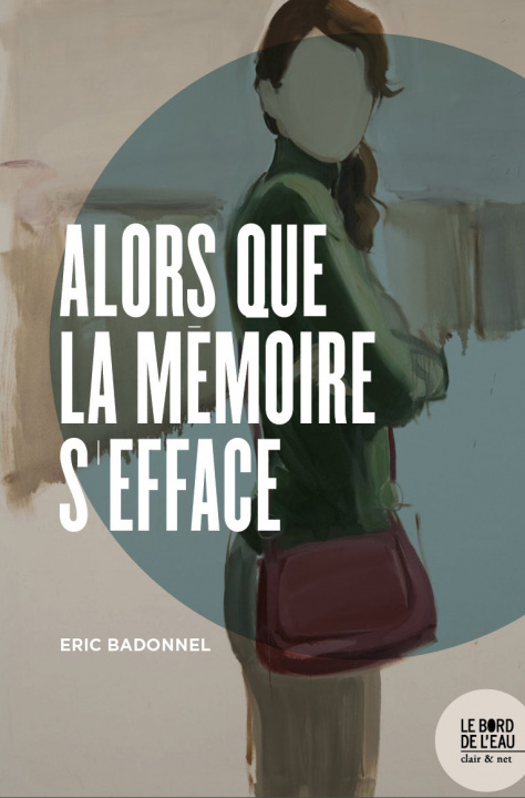 Knjiga Alors que la mémoire s'efface Éric Badonnel