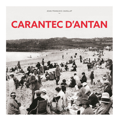 Knjiga Carantec d'antan Jean-François Cavellat