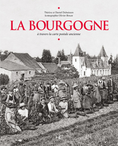 Könyv La Bourgogne à travers la carte postale ancienne Thérèse Dubuisson