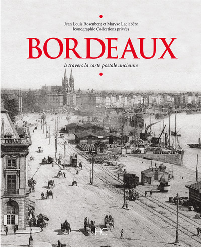 Knjiga Bordeaux à travers la carte postale ancienne Jean-Louis Rosenberg