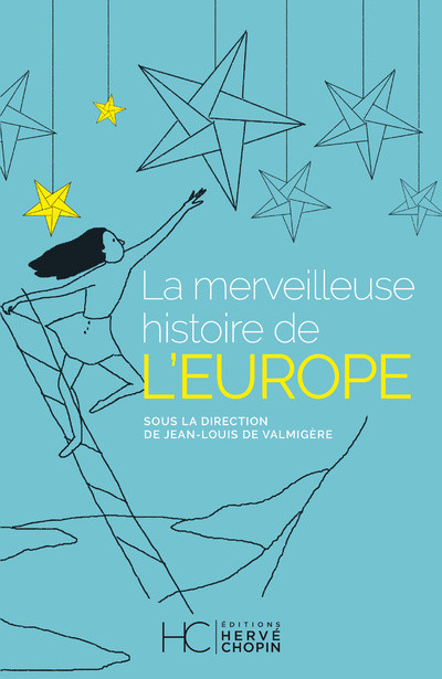 Book La merveilleuse histoire de l'Europe Jean-Louis de Valmigère