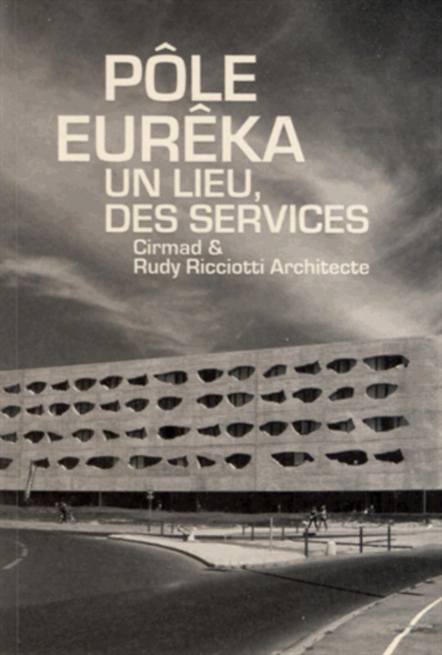 Kniha Pôle Eurêka, un lieu, des services Désveaux