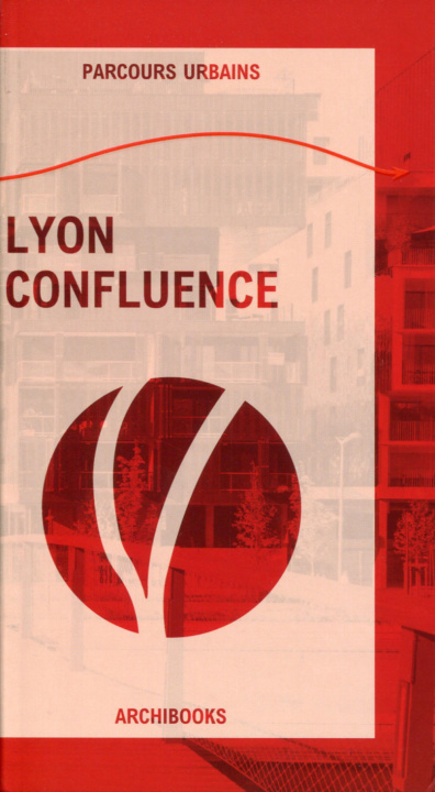 Книга Lyon confluence Désveaux