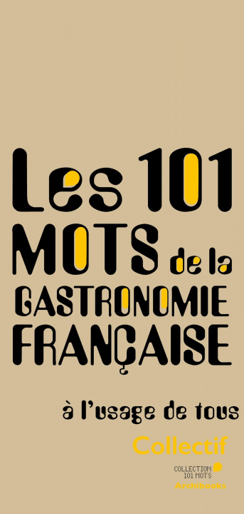 Kniha Les 101 mots de la gastronomie française 