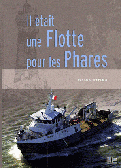 Kniha Il Etait Une Flotte Pour Les Phares FICHOU J.c.