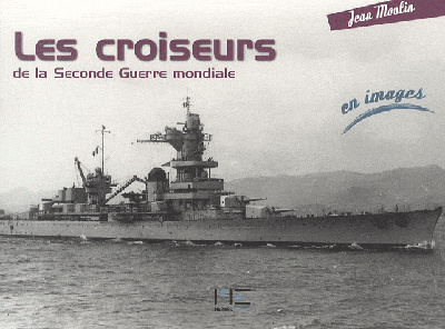 Книга Croiseurs Seconde Guerre En Images MOULIN Jean